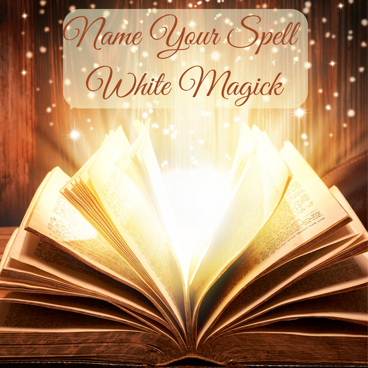 Name Your Spell White Magick