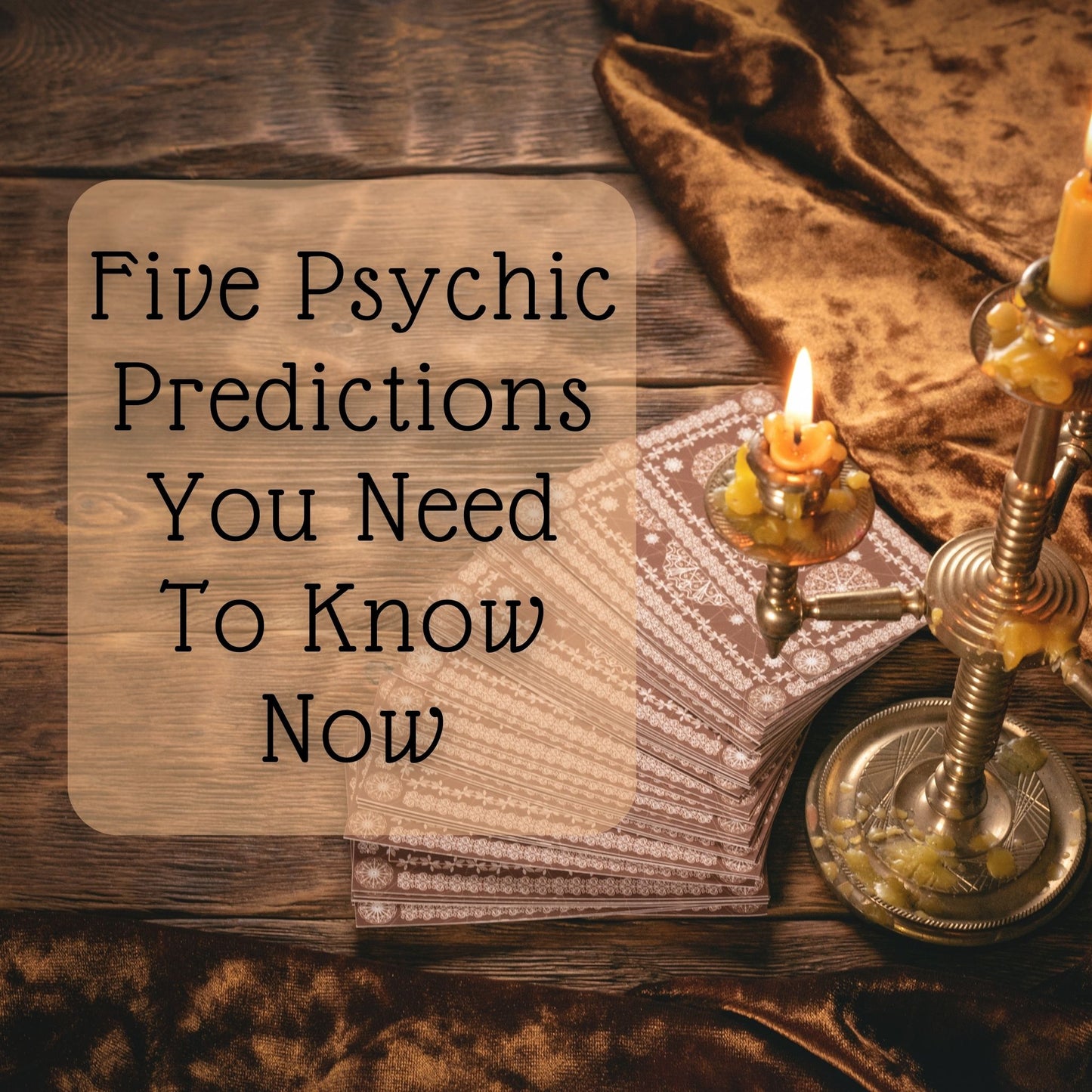 Five Psychic Predictions That You Need to Know Now