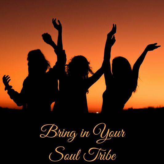 Bring in Your Soul Tribe