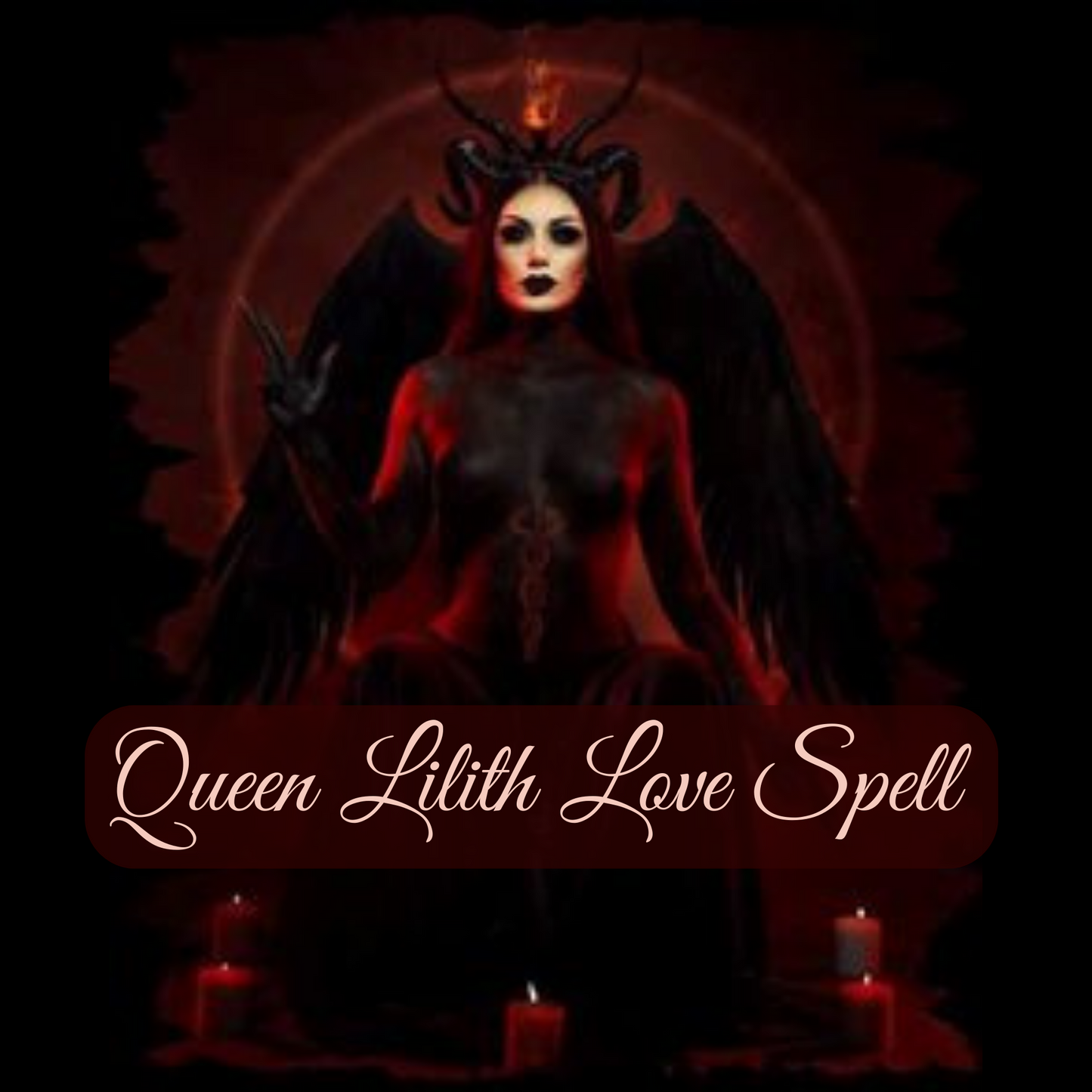 Queen Lilith Love Spell OR Queen Lilith Psychic Booster