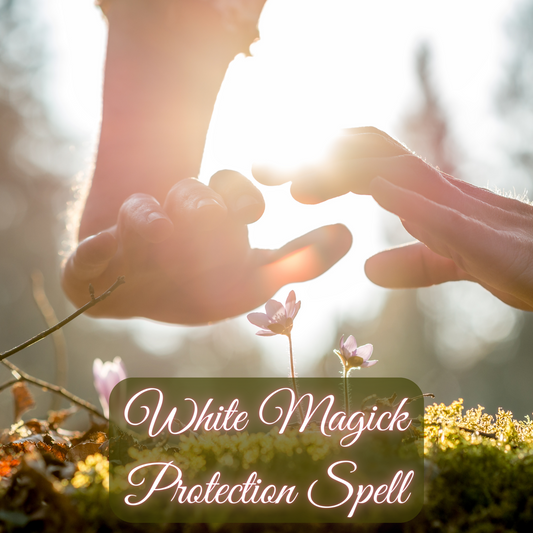 White Magick Protection Spell